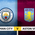 Manchester City vs Aston Villa